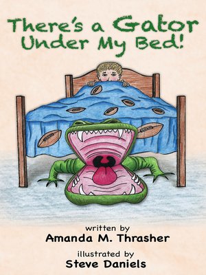 cover image of There's a Gator Under My Bed!